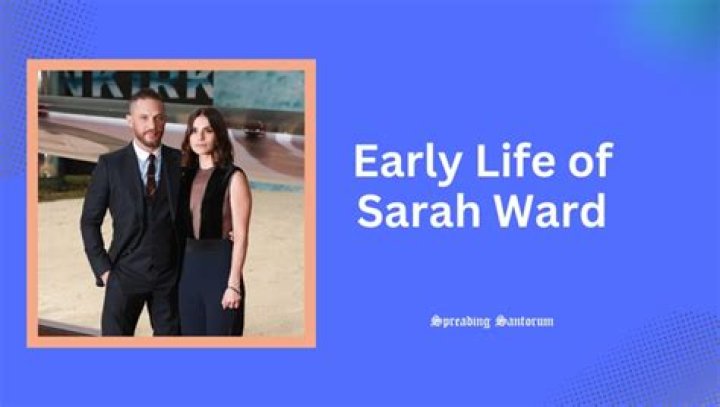 Love Life Of Ex-Couple Sarah Ward And Tom Hardy, Revealed Divorce Reason